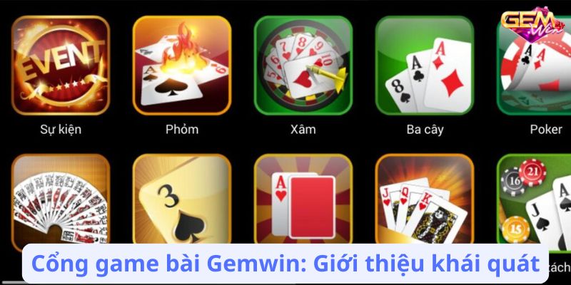 game bai gemwin 1 Cổng game bài Gemwin: Giới thiệu khái quát