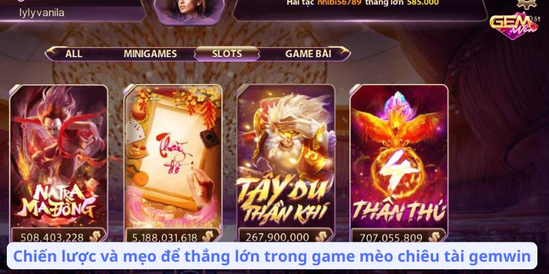 meo chieu tai gemwin 3 Chiến lược và mẹo để thắng lớn trong game mèo chiêu tài gemwin