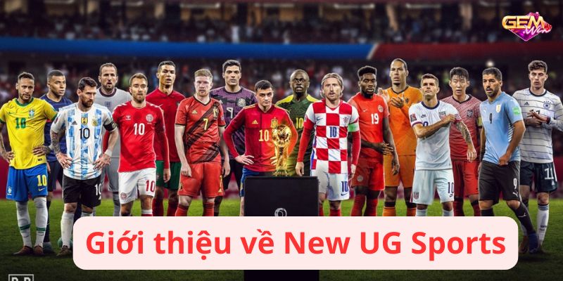 new ug sports 1 Giới thiệu về New UG Sports