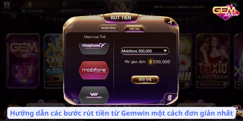 rut tien gemwin 2 Hướng dẫn các bước rút tiền từ Gemwin một cách đơn giản nhất